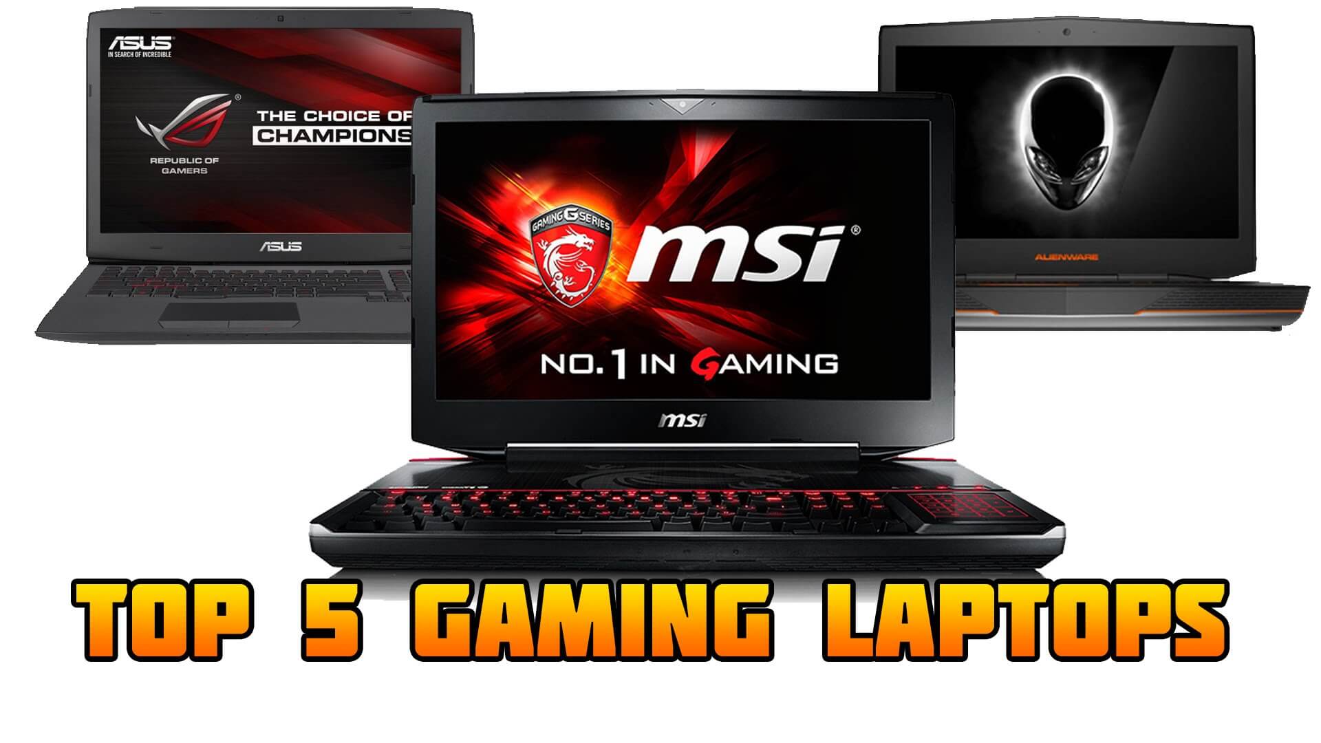 Top 5 Gaming Laptops