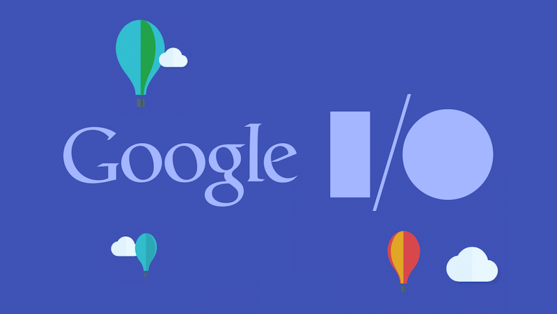 The Top 5 Announcements From Google’s I:O 2017 Event